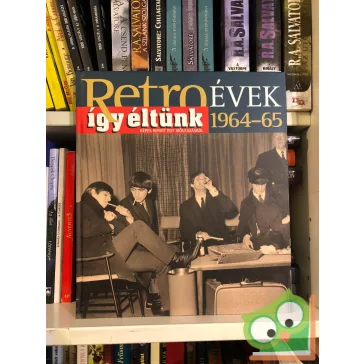   Széky János (szerk.): Retro évek 1964–1965 (Így éltünk sorozat 9.)