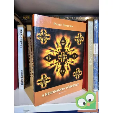 Pierre Franckh: A rezonancia törvénye