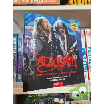  Richard Bienstock: Aerosmith - A bostoni rosszfiúk részletes, illusztrált története
