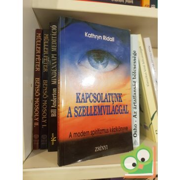 Kathryn Ridall: Kapcsolatunk a szellemvilággal