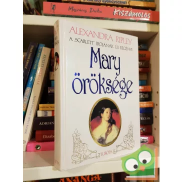 Alexandra Ripley: Mary öröksége
