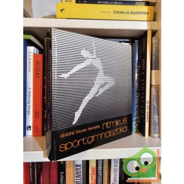 Abádné Hauzer Henriette: Ritmikus sportgimnasztika