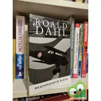 Roald Dahl: Roald Dahl meghökkentő élete