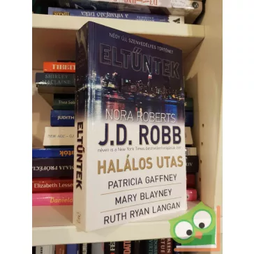 J. D. Robb: Eltűntek: Halálos utas (Eve Dallas 29,5)
