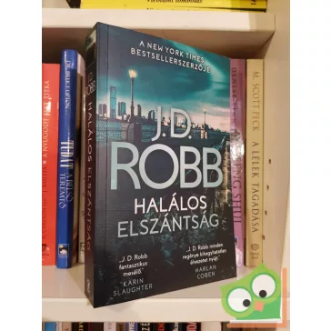 J. D. Robb: Halálos elszántság (Eve Dallas 55.)
