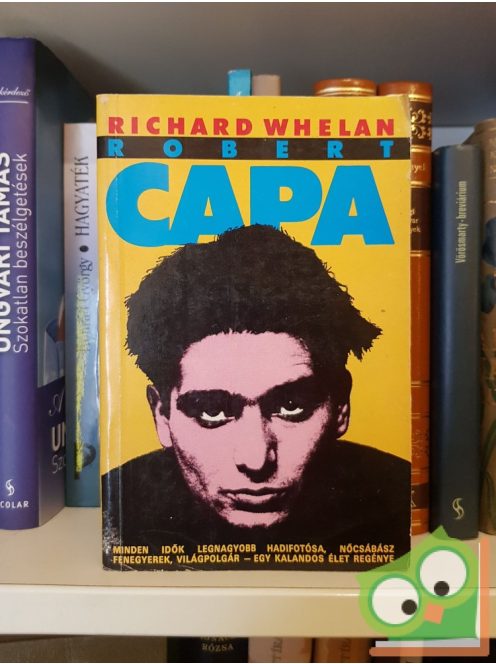 Richard Whelan: Robert Capa