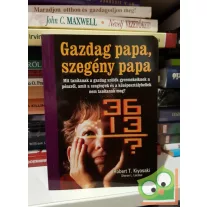   Robert T. Kiyosaki, Sharon L. Lechter: Gazdag papa, szegény papa (Bagolyvár)