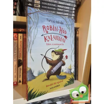   Turczi István: Robin, a szerencse fia (Robin Hód kalandjai 1.)