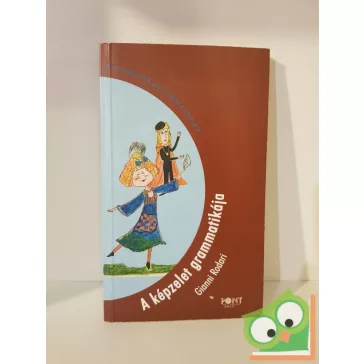 Gianni Rodari: A ​képzelet grammatikája (Ritka)