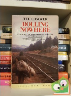   Ted Conover: Rolling Nowhere: Riding the Rails with America's Hoboes