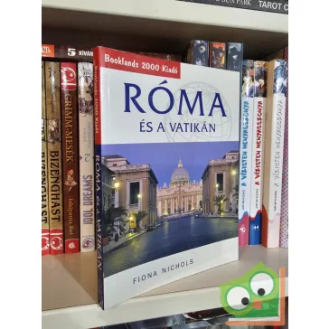 Fiona Nichols: Róma és a Vatikán (Booklands útikalauzok)