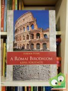 Forisek Péter: A Római Birodalom képes története