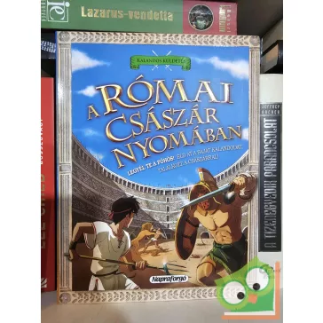   Timothy Knapman: A római császár nyomában (Kalandos küldetés lapozgatós könyv)