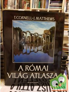 Tim Cornell, John Matthews: A római világ atlasza