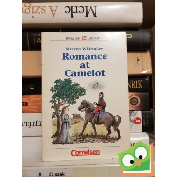   Mervyn Whittaker: Romance at Camelot (Level 2) (Angol library sorozat)