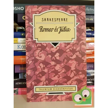 William Shakespeare: Romeo és Júlia