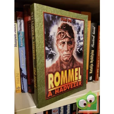 Földi Pál: Rommel a hadvezér