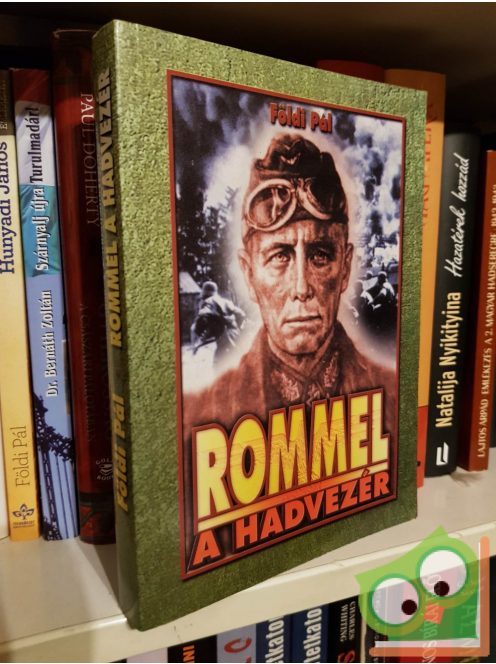 Földi Pál: Rommel a hadvezér