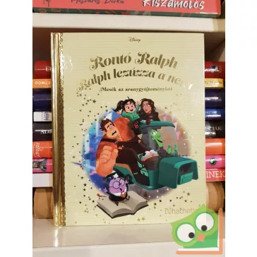   Mesék az aranygyűjteményből 127: Rontó Ralph - Ralph lezúzza a netet (Arany Disney) (ritka)