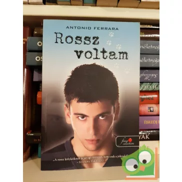 Antonio Ferrara: Rossz voltam
