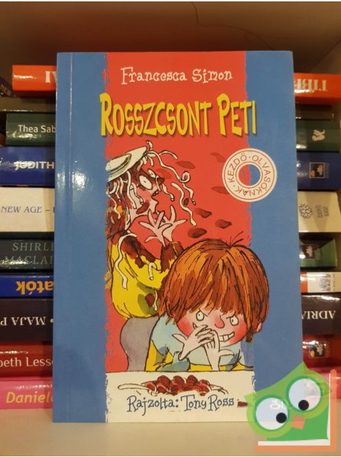 Francesca Simon: Rosszcsont Peti (Rosszcsont Peti 1.)