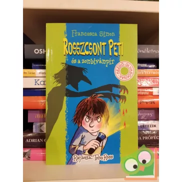   Francesca Simon: Rosszcsont Peti és a zombivámpír (Rosszcsont Peti 20.)  (Ritka)