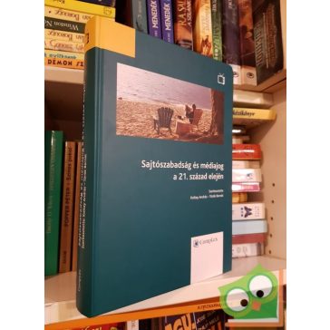 Sajtószabadság és médiajog a 21. század elején