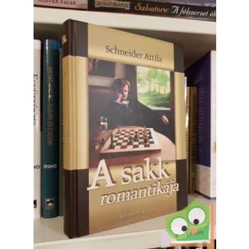 Schneider Attila: A sakk romantikája
