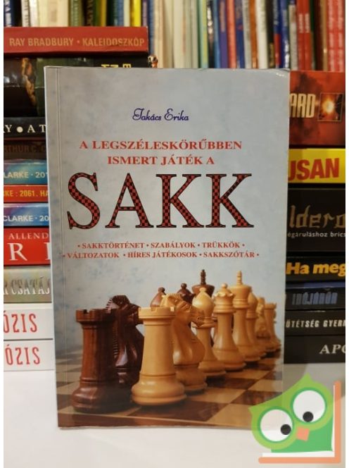 Takács Erika: A legszéleskörűbben ismert játék a sakk