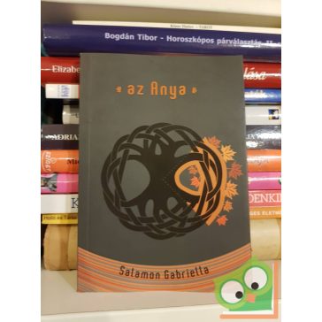 Salamon Gabriella: Az Anya