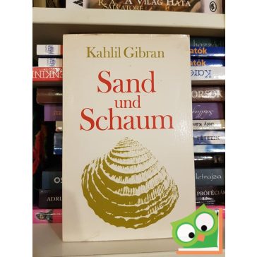 Khalil Gibran: Sand und Schaum