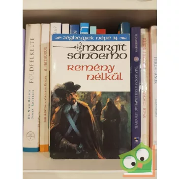 Margit Sandemo: Remény nélkül (Jéghegyek Népe 14.)