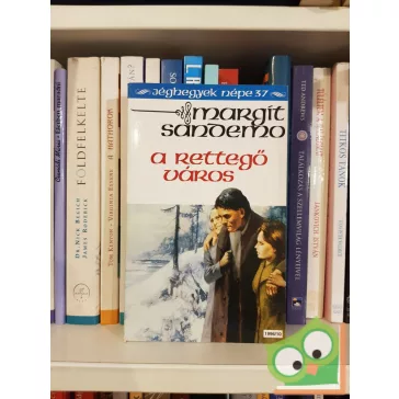 Margit Sandemo: A rettegő város (Jéghegyek Népe 37.)