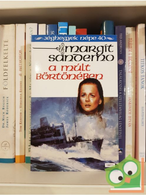 Margit Sandemo: A múlt börtönében (Jéghegyek Népe 40.)