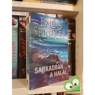 Erica Spindler: Sarkadban a halál