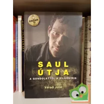 Váradi Júlia: Saul útja  A gondolattól a világhírig