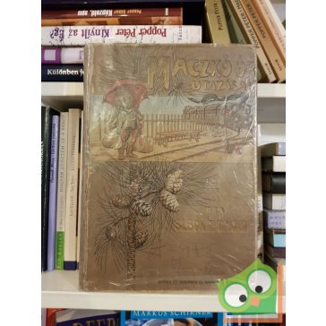   Sebők Zsigmond: Maczkó úr utazásai (Maczkó úr a Retyezáton/Maczkó úr az Alföldön/Maczkó úr a tengeren)