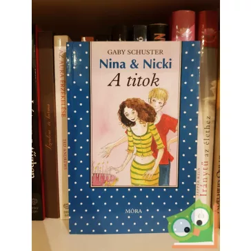   Gaby Schuster: A titok (Nina & Nicki 6.) (Pöttyös könyvek)