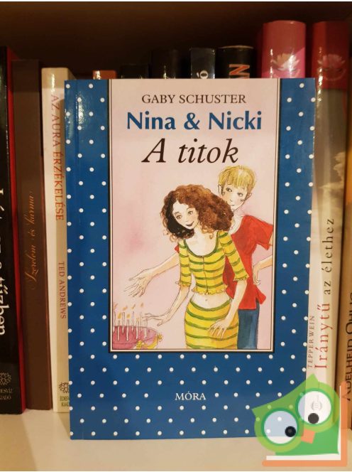 Gaby Schuster: A titok (Nina & Nicki 6.) (Pöttyös könyvek)