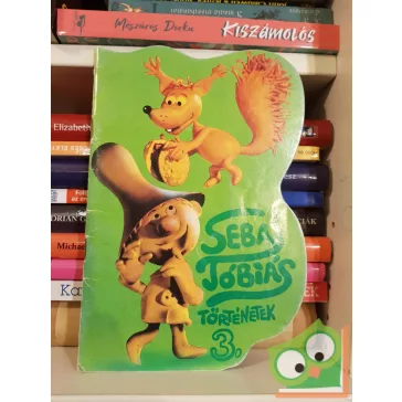   Csukás István: Sebaj Tóbiás történetek 3. (Sebaj Tóbiás történetek 3.)