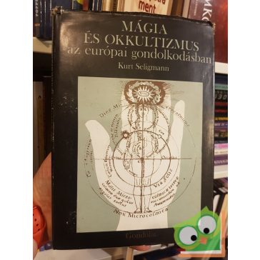   Kurt Seligmann: Mágia ​és okkultizmus az európai gondolkodásban