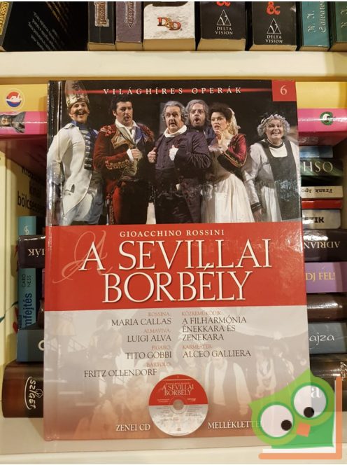 Gioacchino Rossini: A sevillai borbély (Világhíres Operák 6. CD-vel)