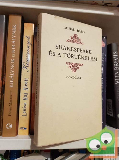 Mihail Barg: Shakespeare és a történelem
