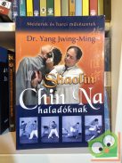 Yang Jwing-Ming: Shaolin Chin Na haladóknak (Mesterek és harci művészetek)