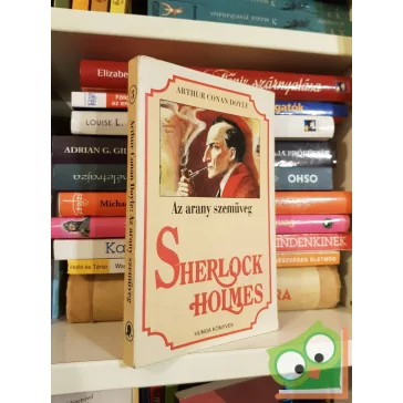   Arthur Conan Doyle: Az arany szemüveg (Sherlock Holmes történetei)