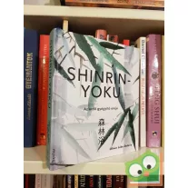   Oliver Luke Delorie: Shinrin-yoku - Az erdő gyógyító ereje (új könyv)