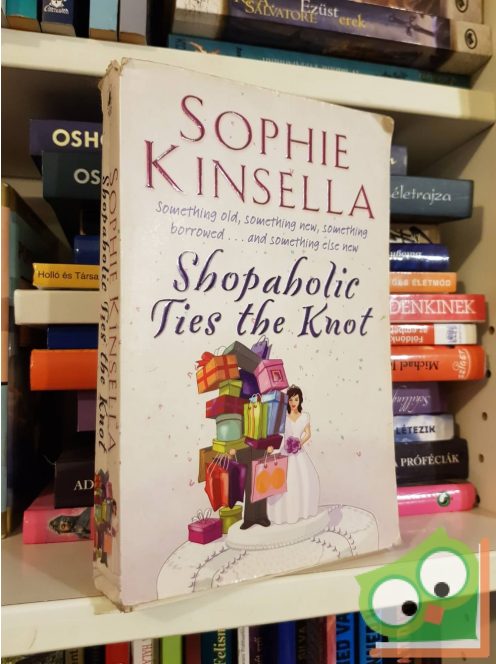 Sophie Kinsella: Shopaholic Ties the Knot (Shopaholic 3.)
