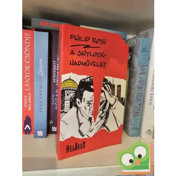 Philip Roth: A Shylock-hadművelet