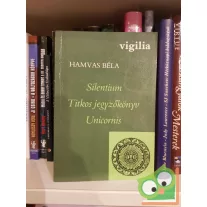   Hamvas Béla: Silentium / Titkos jegyzőkönyv / Unicornis (ritka)