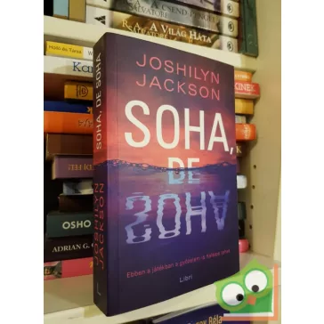 Joshilyn Jackson: Soha, de soha